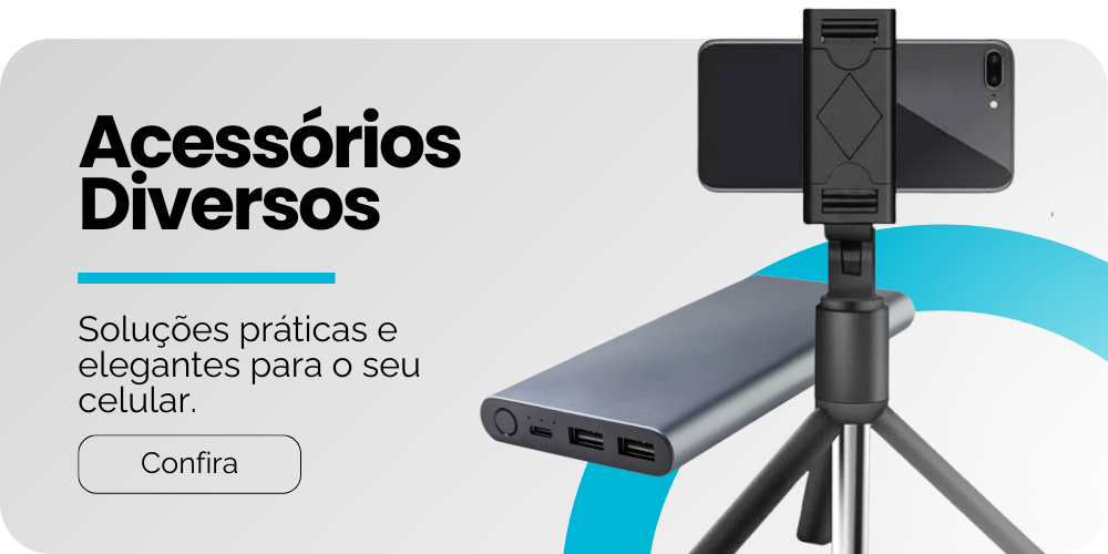 Soluções práticas e elegantes para o seu celular.
